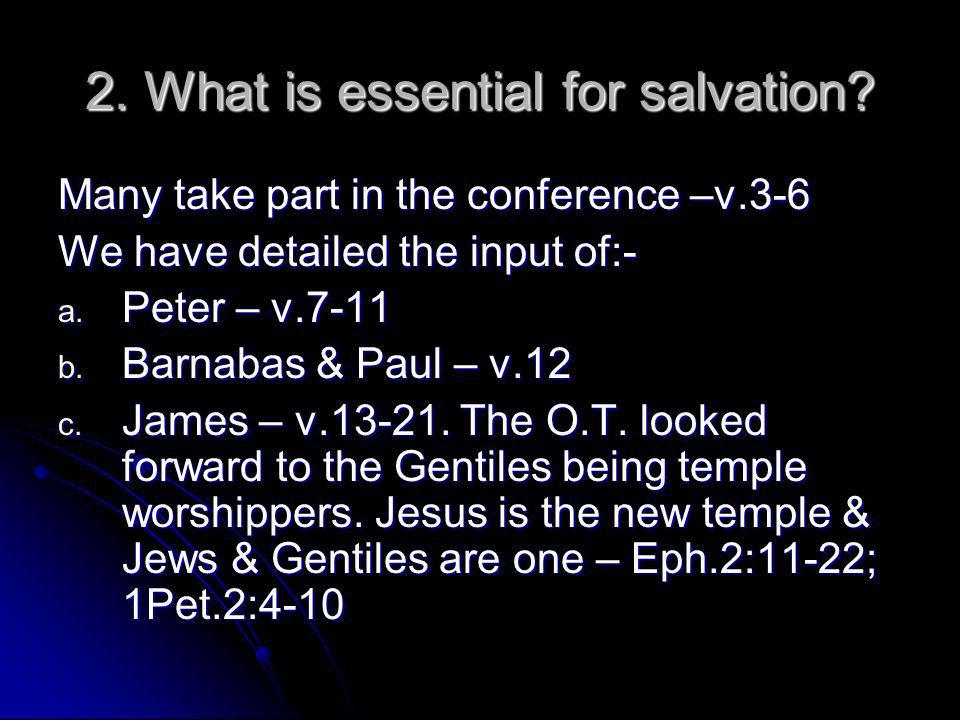 2. What is essential for salvation.