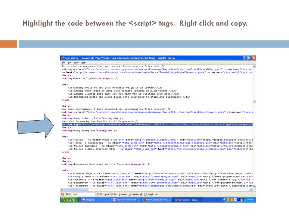Highlight the code between the tags. Right click and copy.