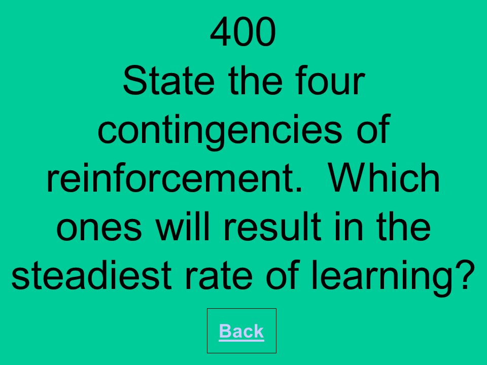 200 In operant conditioning, bar pressing behaviour that is not ___ will undergo extinction. Back