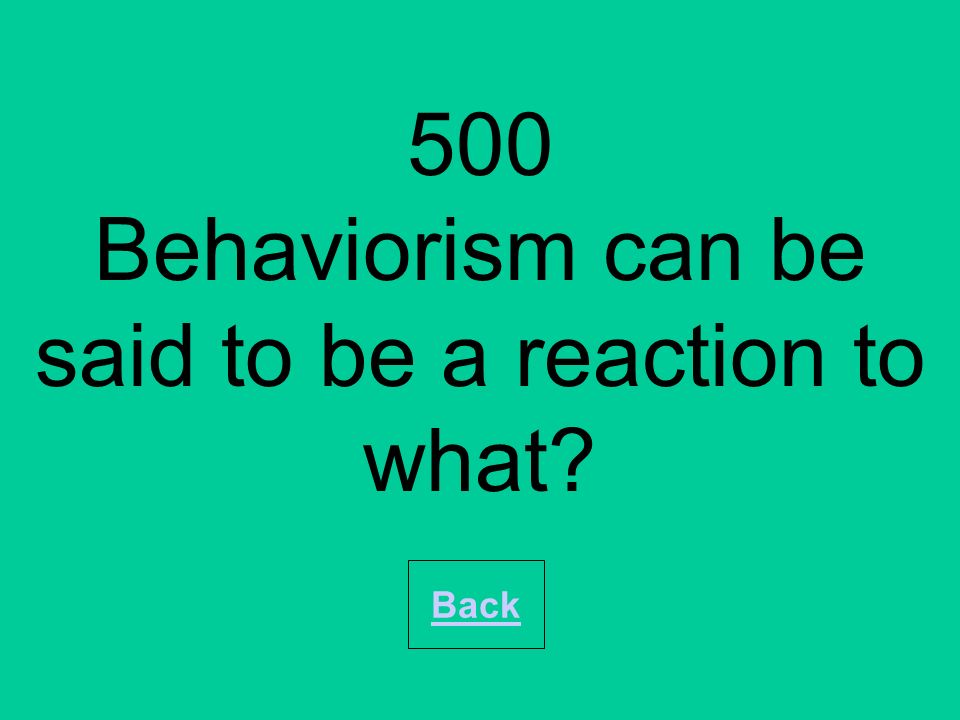 100 What is the behaviourist view of human nature Back