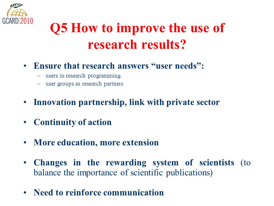 Q5 How to improve the use of research results.