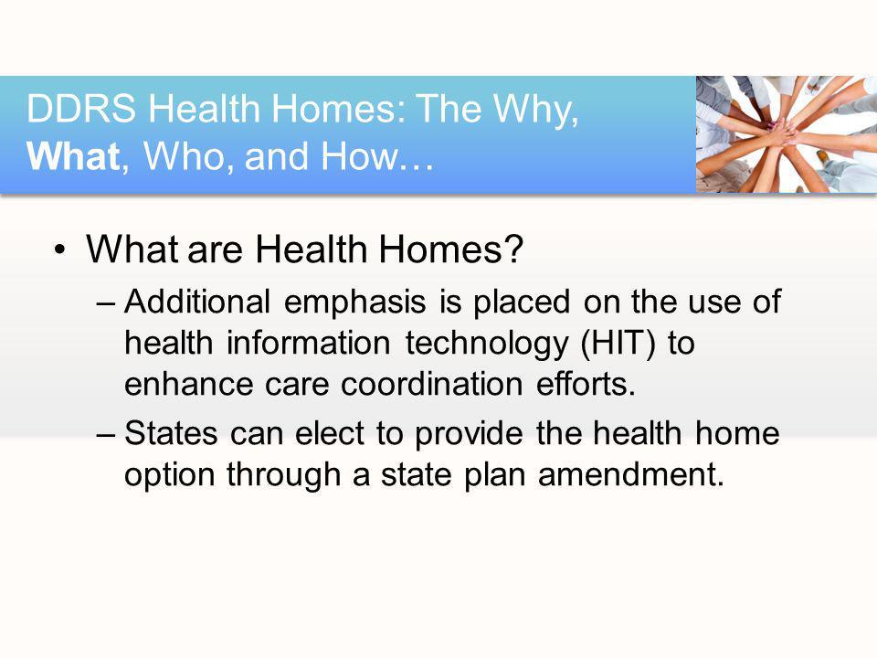 What are Health Homes.