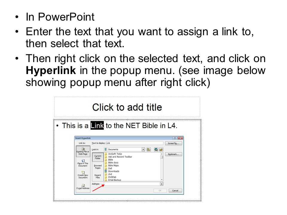 In PowerPoint Enter the text that you want to assign a link to, then select that text.