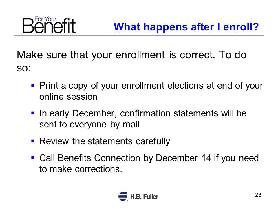 23 Make sure that your enrollment is correct.