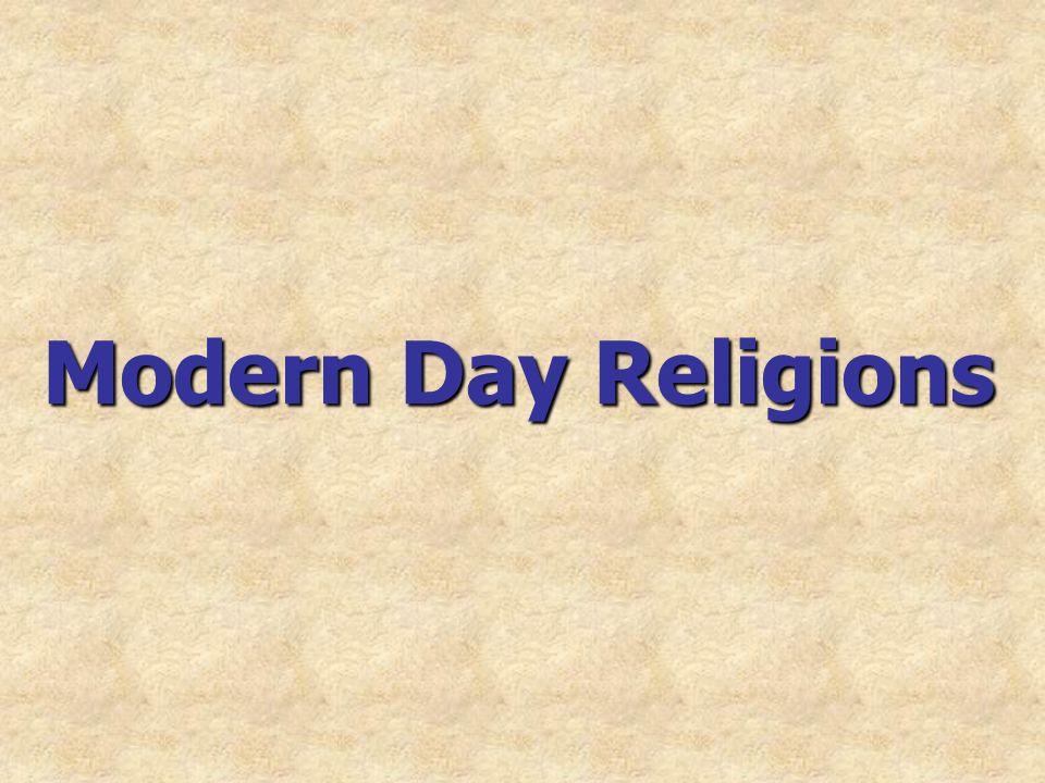 Modern Day Religions