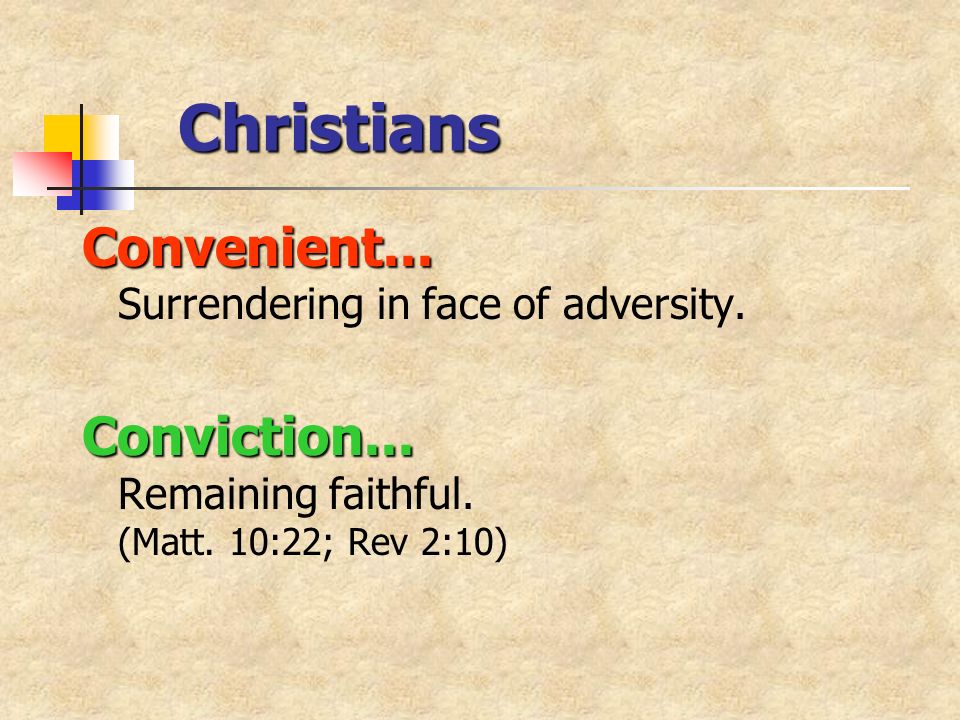 Christians Convenient... Convenient... Surrendering in face of adversity.