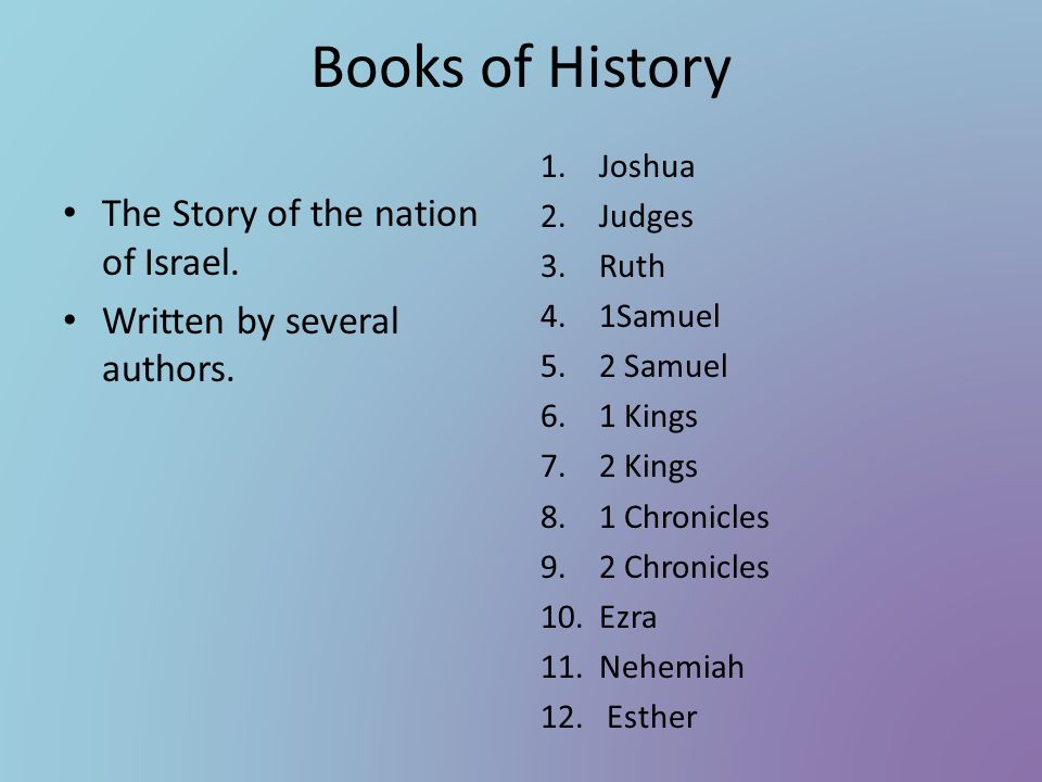 Books of History The Story of the nation of Israel.