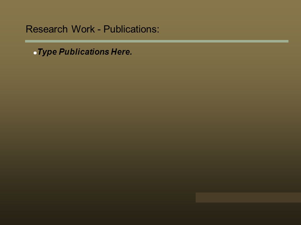 Research Work - Publications: Type Publications Here.