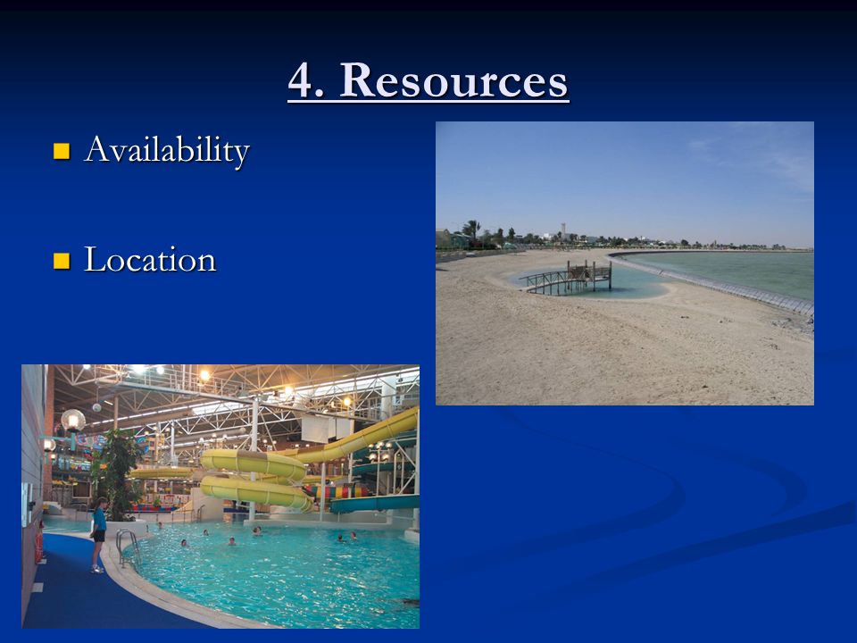 4. Resources Availability Availability Location Location