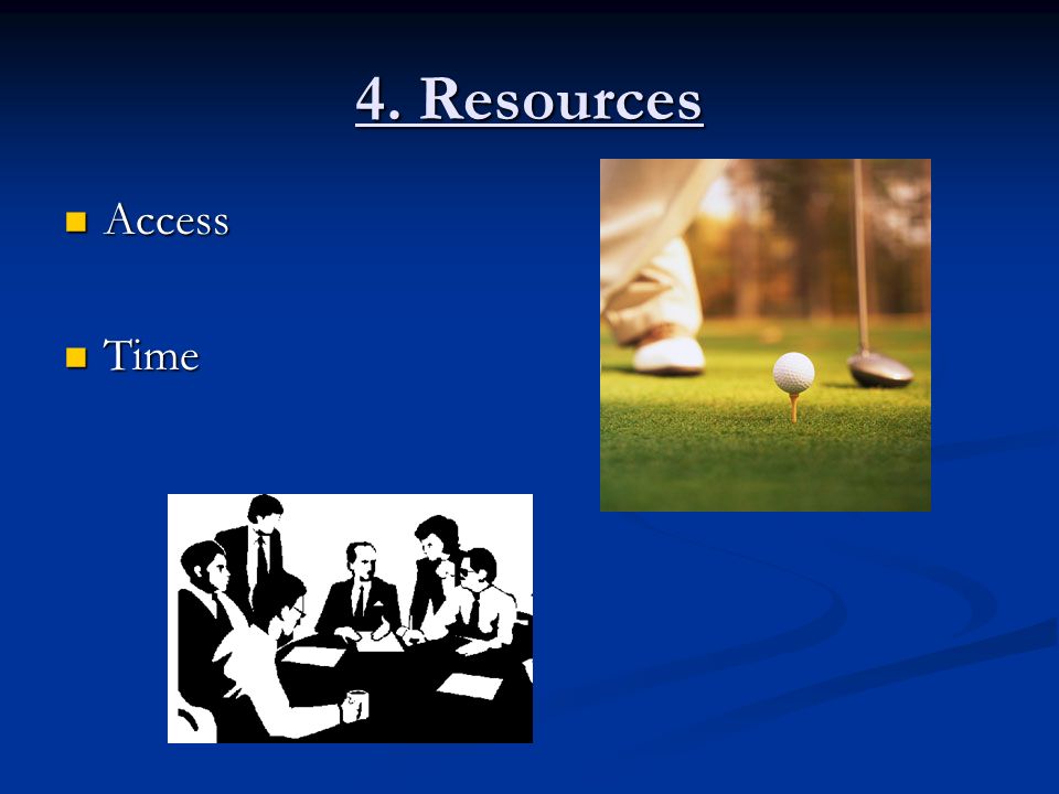 4. Resources Access Access Time Time
