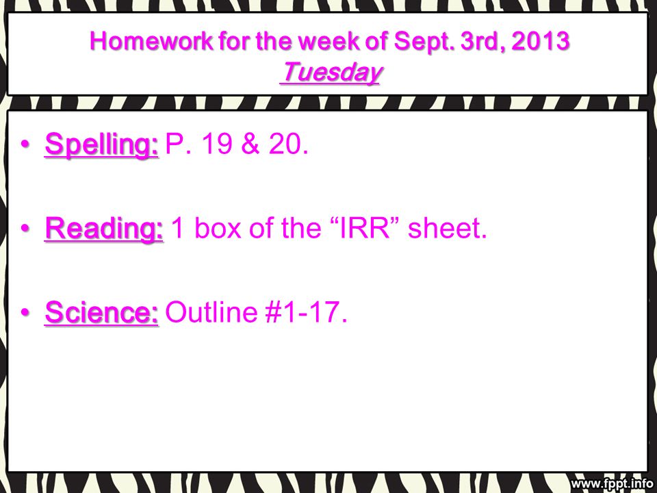 Homework for the week of Sept. 3rd, 2013 Tuesday Spelling:Spelling: P.