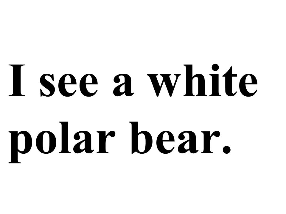 I see a white polar bear.