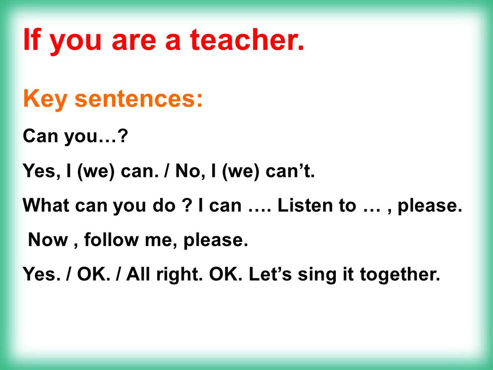 Step 1 listen to the song Step 2 follow the teacher Step 3 sing it together