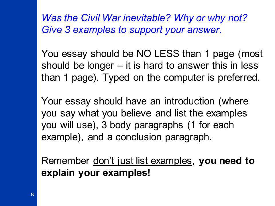 essays on why the civil war was inevitable was the civil war inevitable essays and was the civil war inevitable in order to understand why the civil war came about one must first