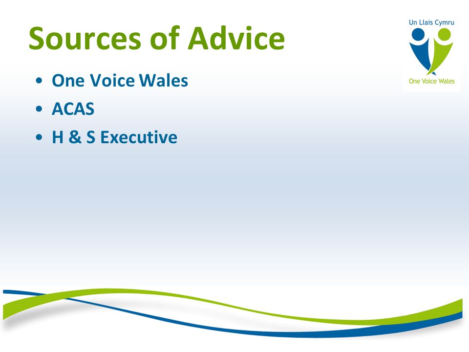 Sources of Advice One Voice Wales ACAS H & S Executive