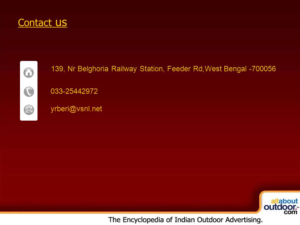 Contact us 139, Nr Belghoria Railway Station, Feeder Rd,West Bengal