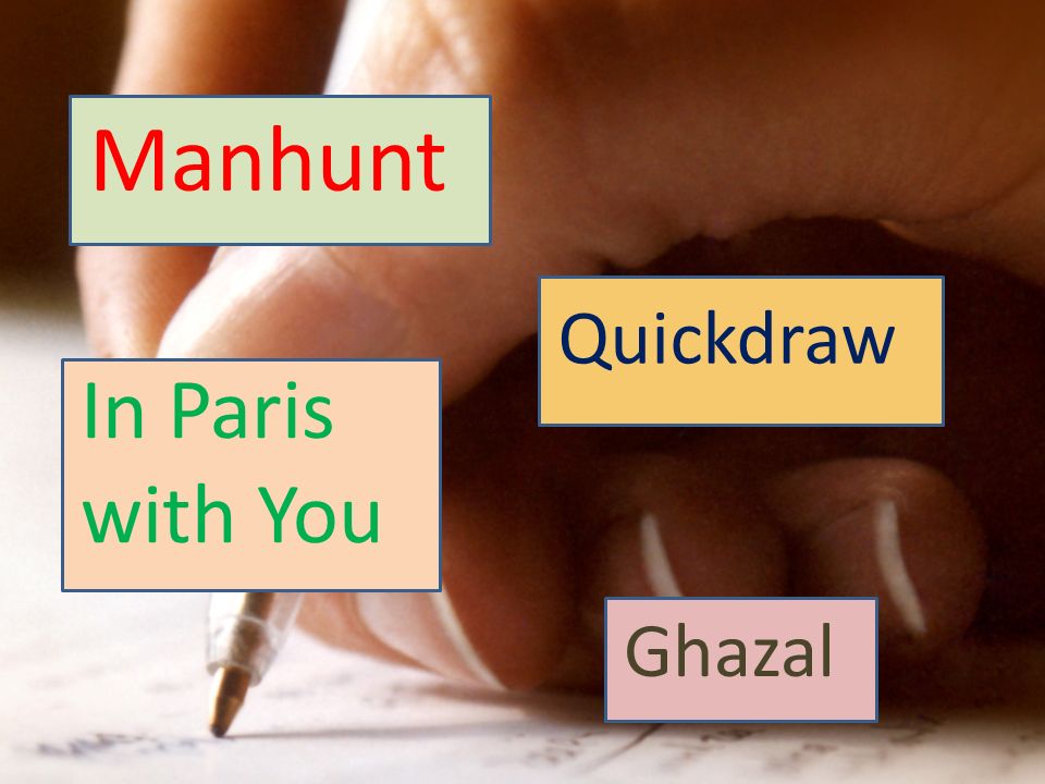 Manhunt In Paris with You Quickdraw Ghazal