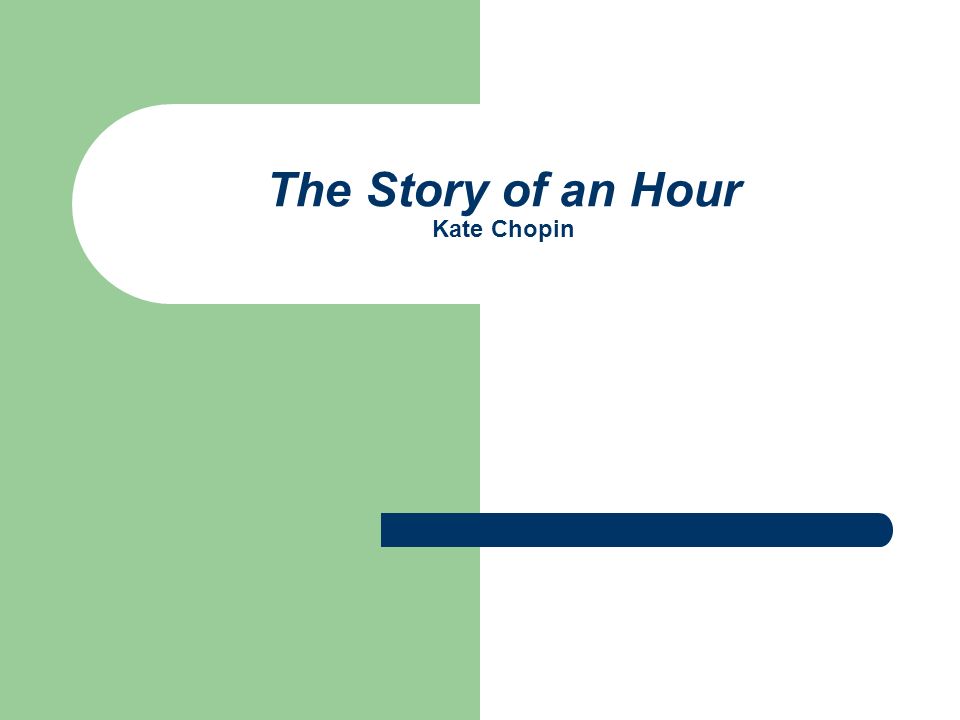 the story of an hour by kate chopin analysis essay the story of an hour by kate chopin analysis essay
