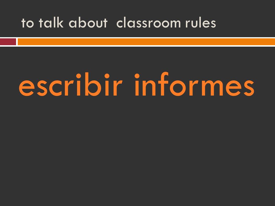 to talk about classroom rules escribir informes