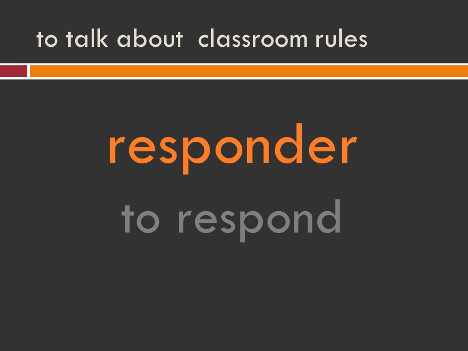 to talk about classroom rules responder to respond