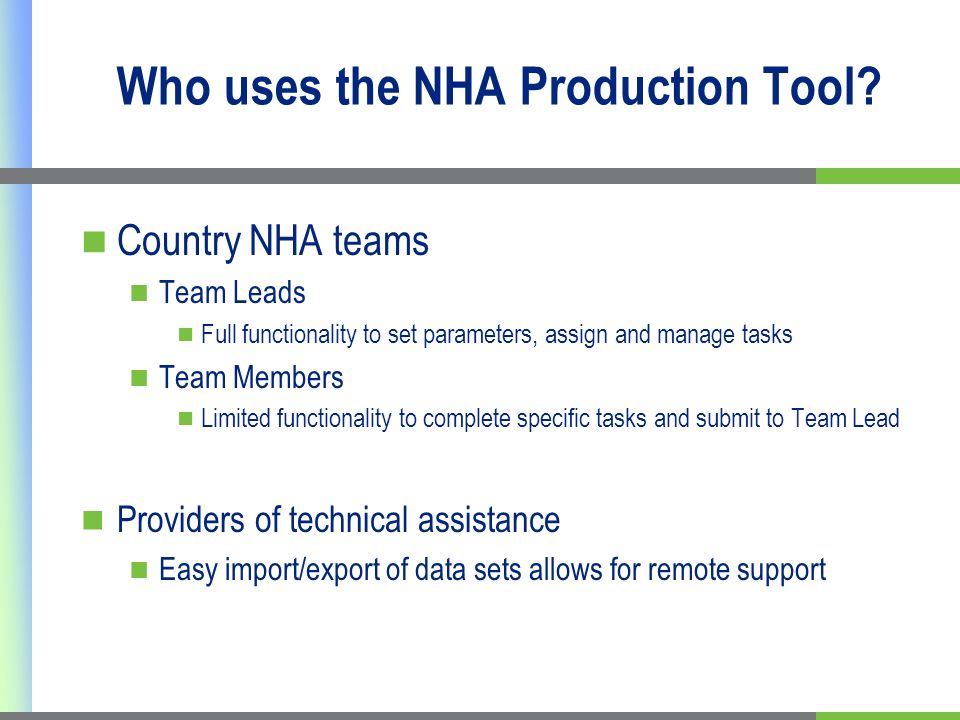 Who uses the NHA Production Tool.