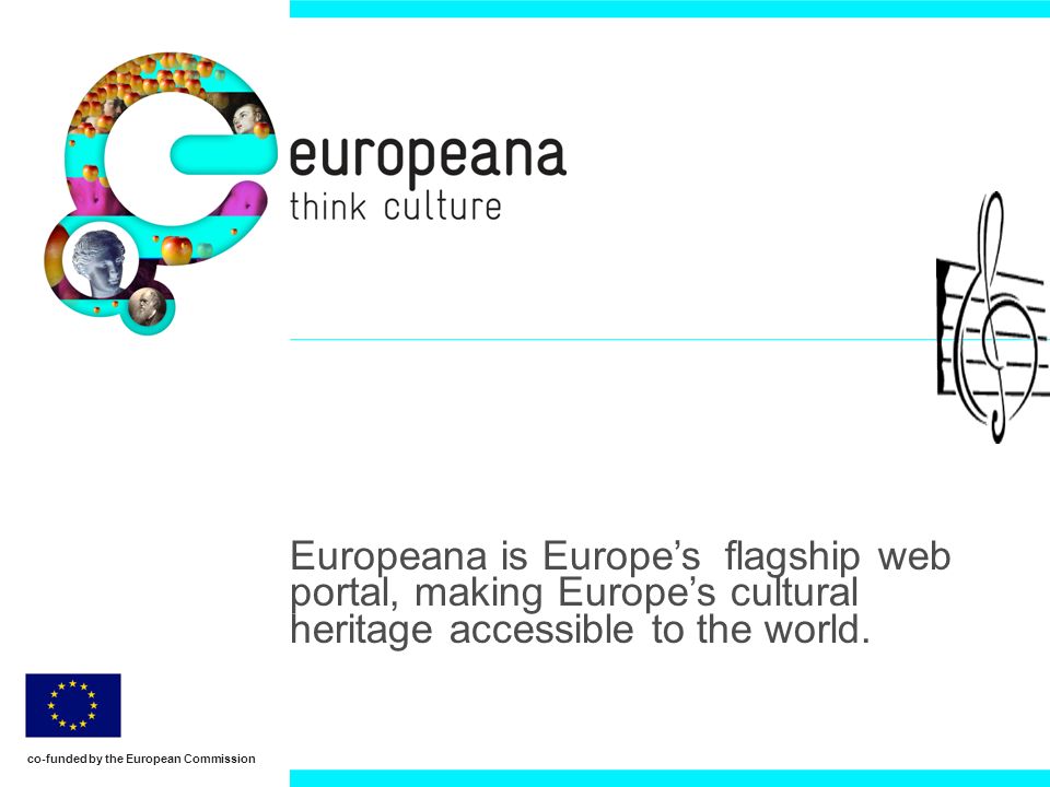 Europeana is Europes flagship web portal, making Europes cultural heritage accessible to the world.