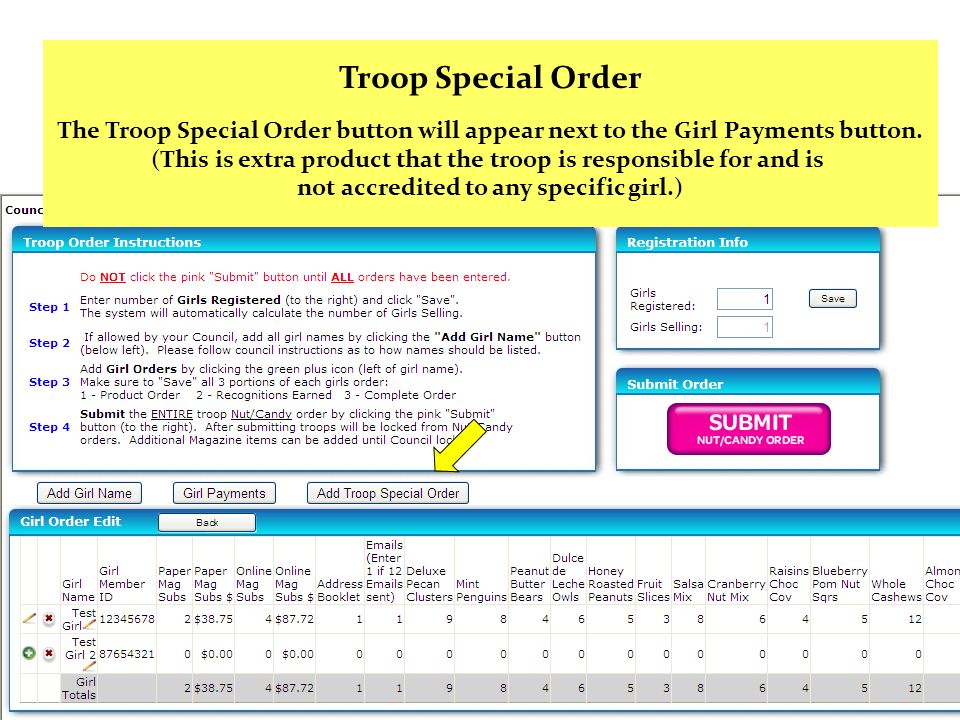 Troop Special Order The Troop Special Order button will appear next to the Girl Payments button.