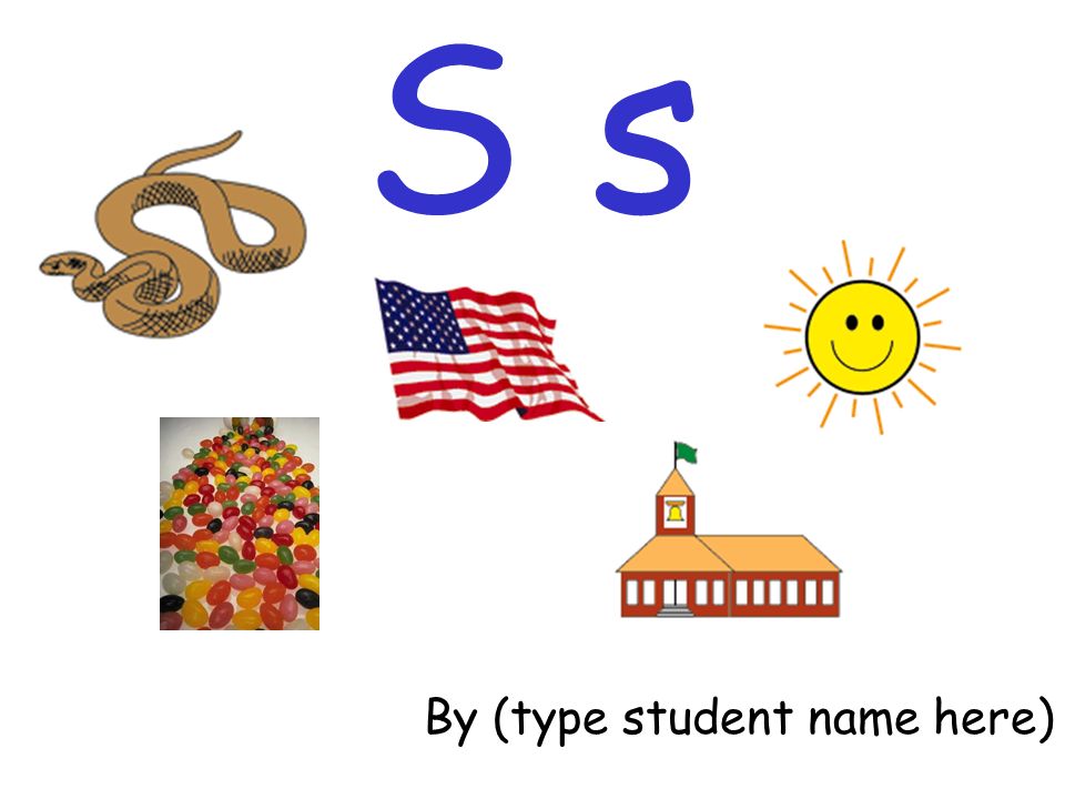 S s By (type student name here)