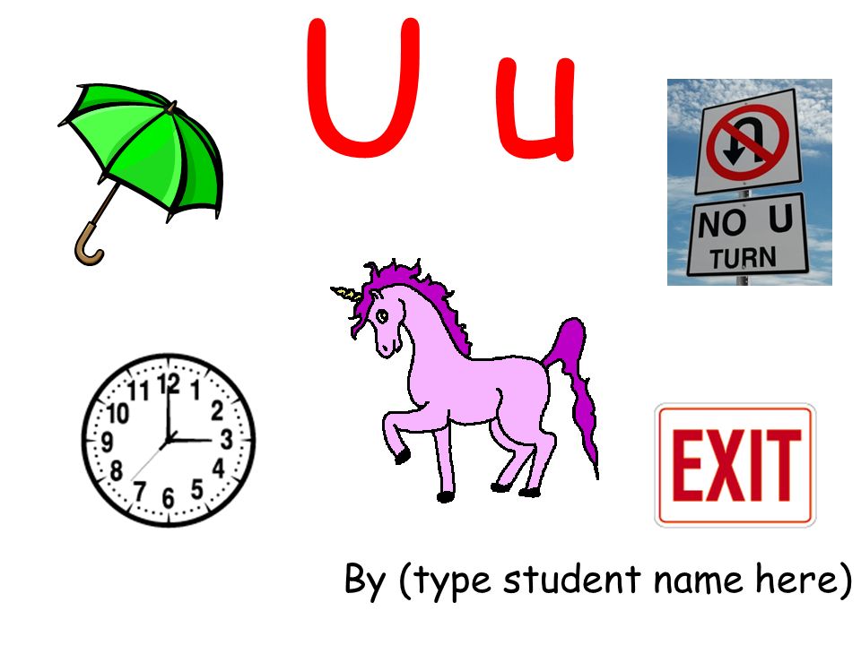 U u By (type student name here)