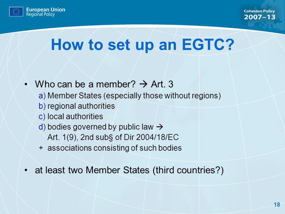 18 How to set up an EGTC. Who can be a member. Art.