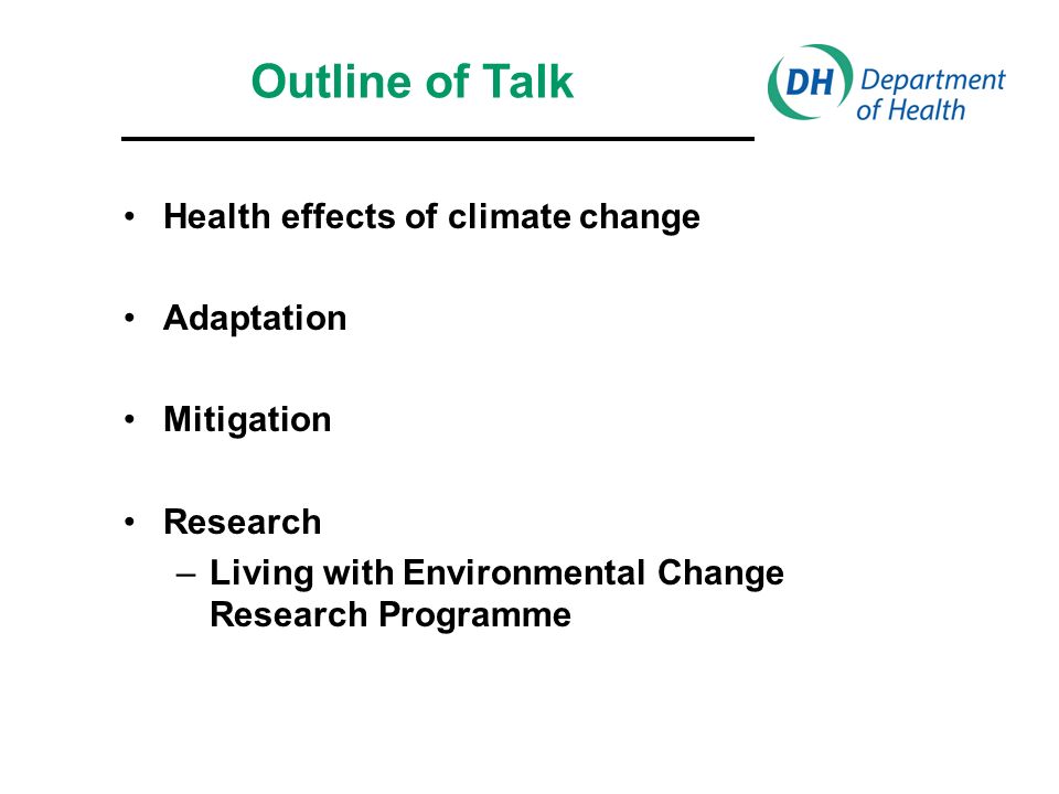 Health effects of climate change Adaptation Mitigation Research –Living with Environmental Change Research Programme Outline of Talk