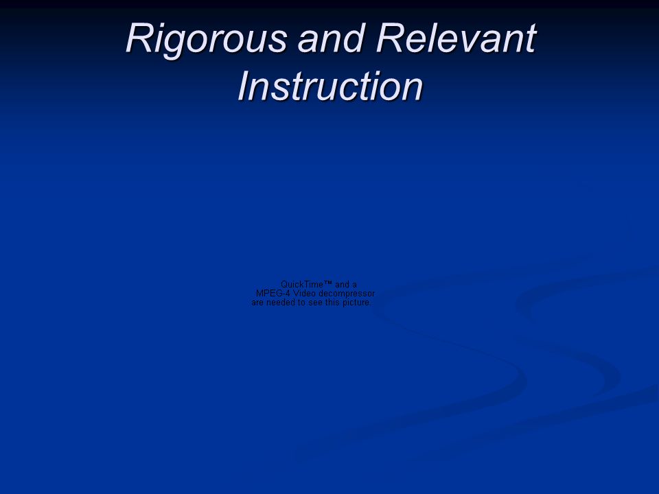 Rigorous and Relevant Instruction