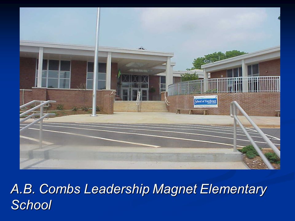 A.B. Combs Leadership Magnet Elementary School Raleigh, North Carolina