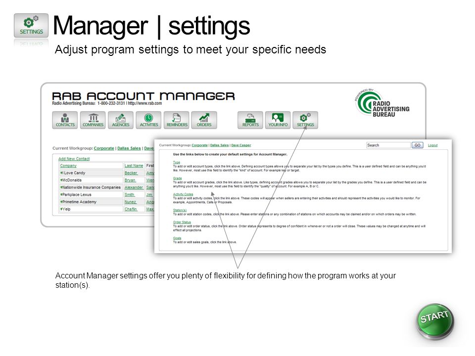 Manager | settings Adjust program settings to meet your specific needs Account Manager settings offer you plenty of flexibility for defining how the program works at your station(s).