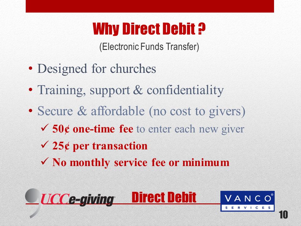 Direct Debit Why Direct Debit .