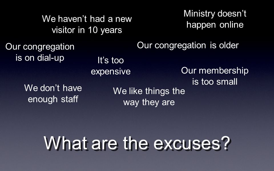 What are the excuses.