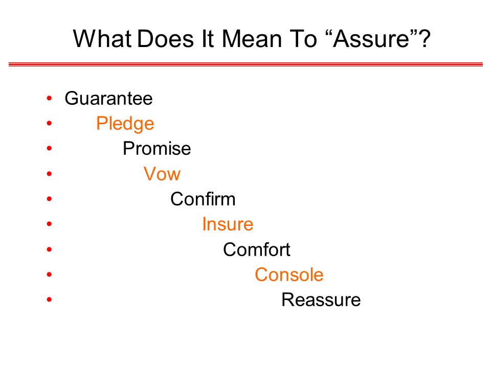 What Does It Mean To Assure Guarantee Pledge Promise Vow Confirm Insure Comfort Console Reassure