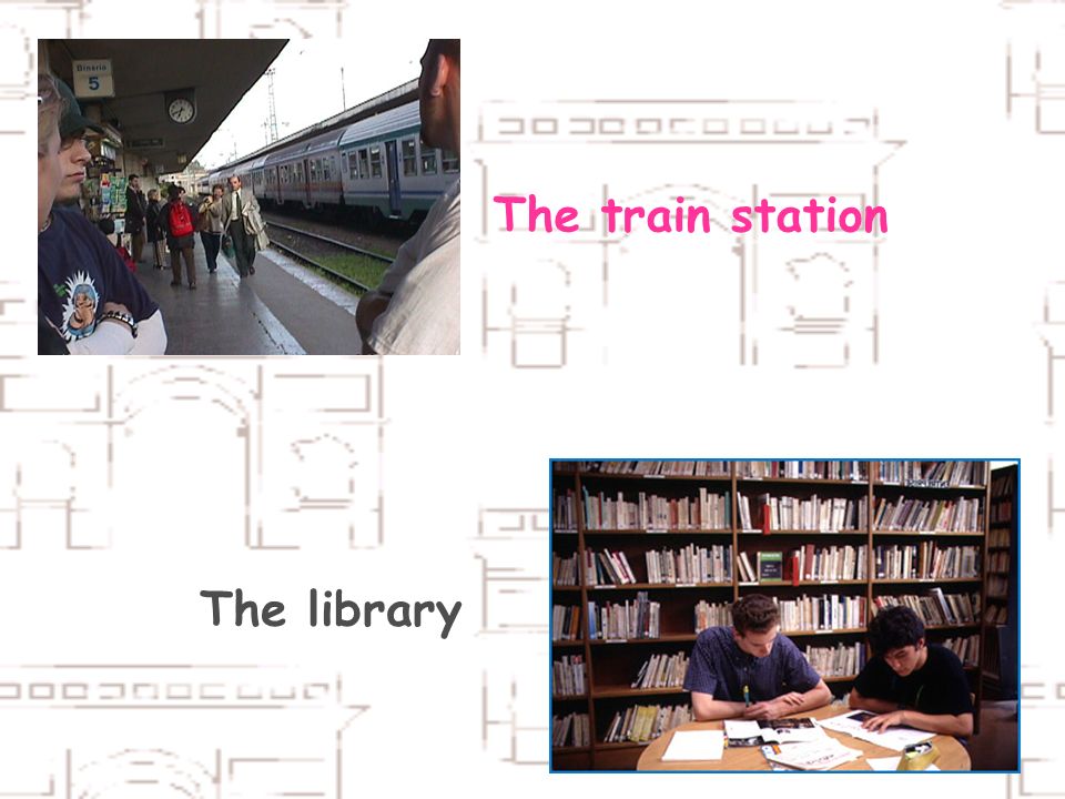 The train station The library
