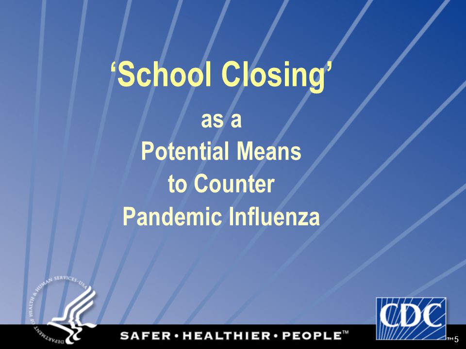5 ‘School Closing’ as a Potential Means to Counter Pandemic Influenza