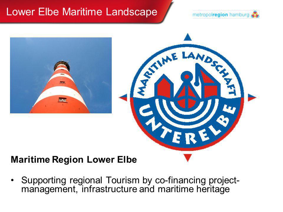 Maritime Region Lower Elbe Supporting regional Tourism by co-financing project- management, infrastructure and maritime heritage Lower Elbe Maritime Landscape