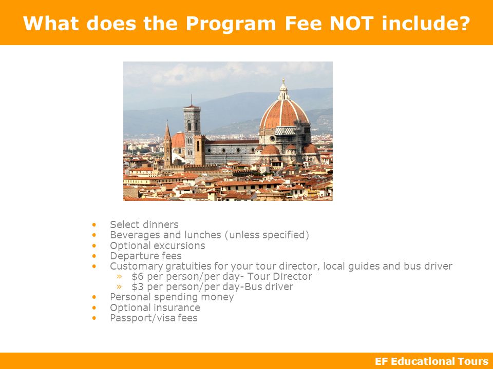 EF Educational Tours What does the Program Fee NOT include.