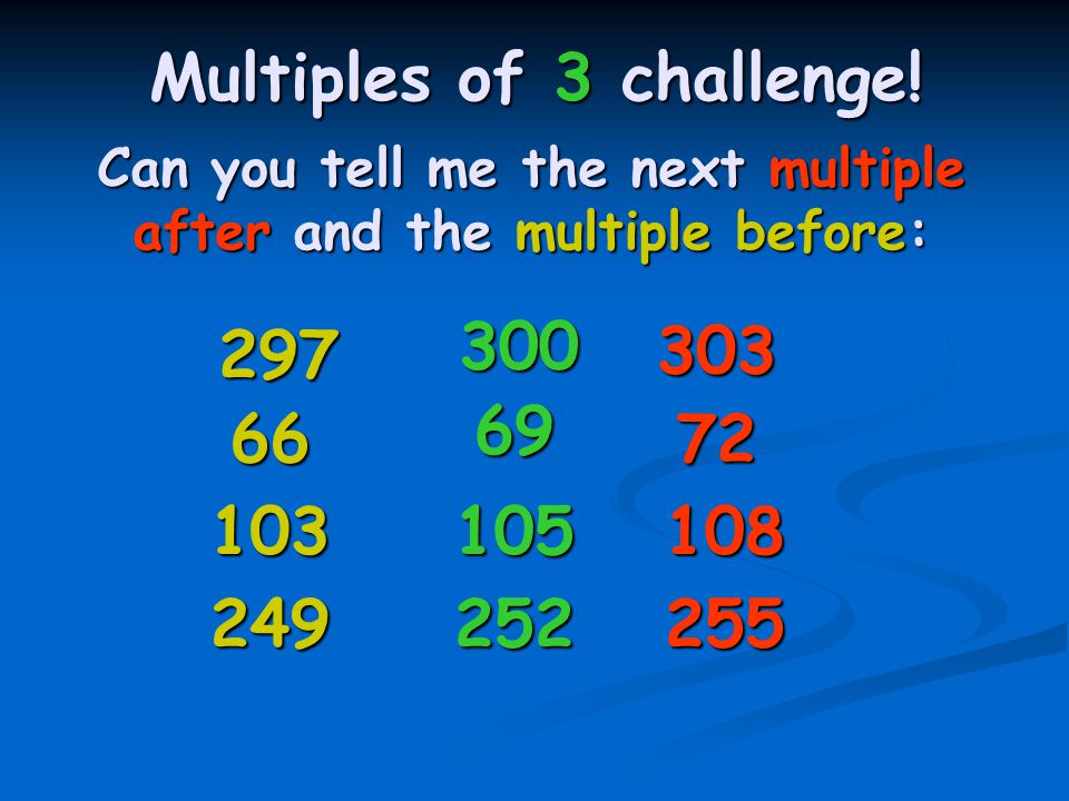 Multiples of 3 challenge.