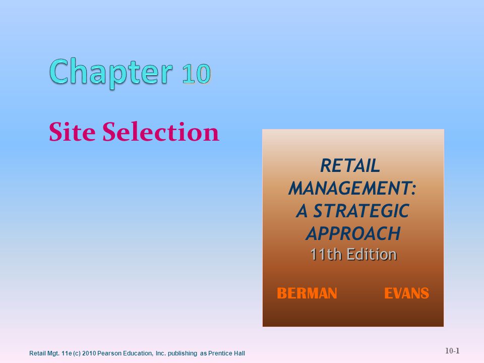 10-1 Retail Mgt. 11e (c) 2010 Pearson Education, Inc.