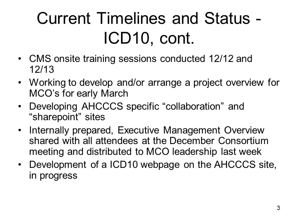 3 Current Timelines and Status - ICD10, cont.
