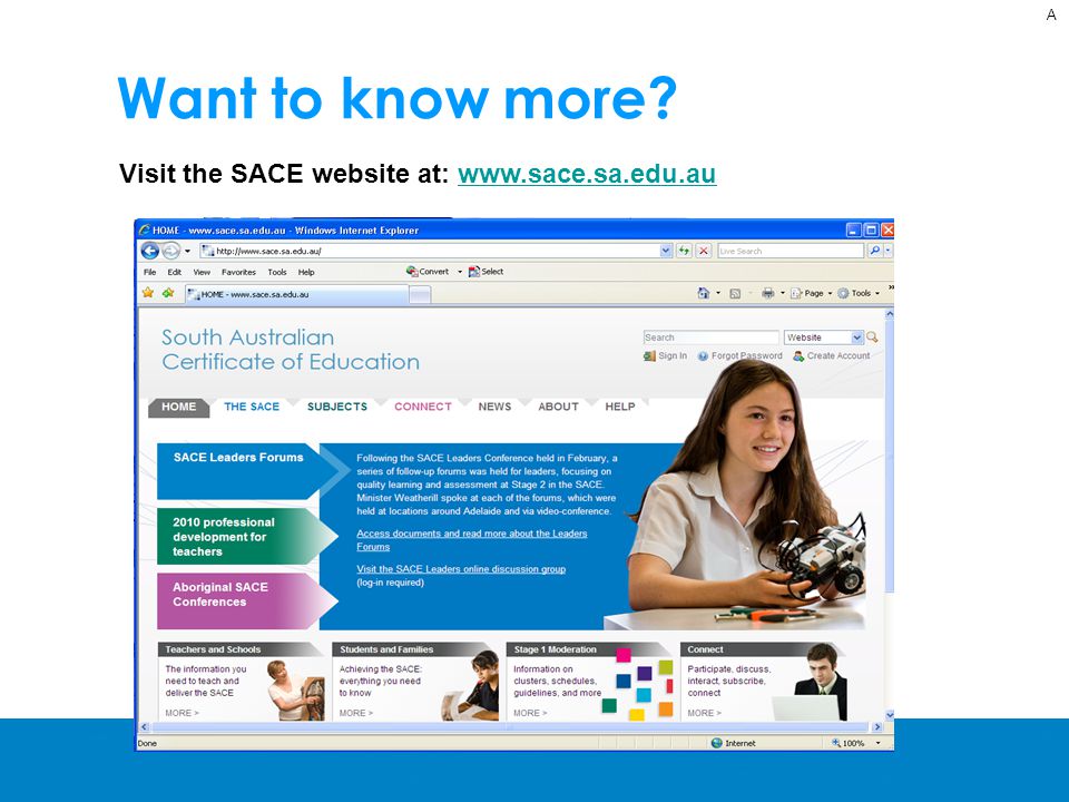 Want to know more Visit the SACE website at:   A