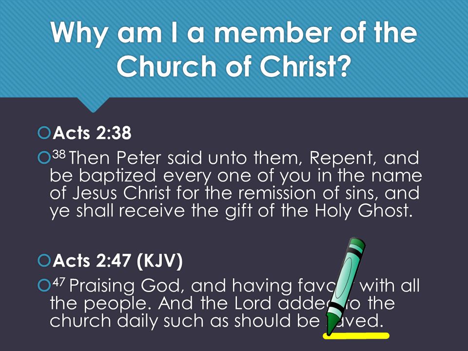 Why am I a member of the Church of Christ.