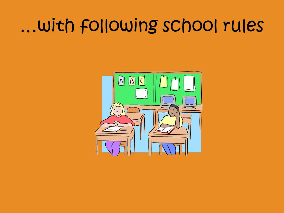 …with following school rules