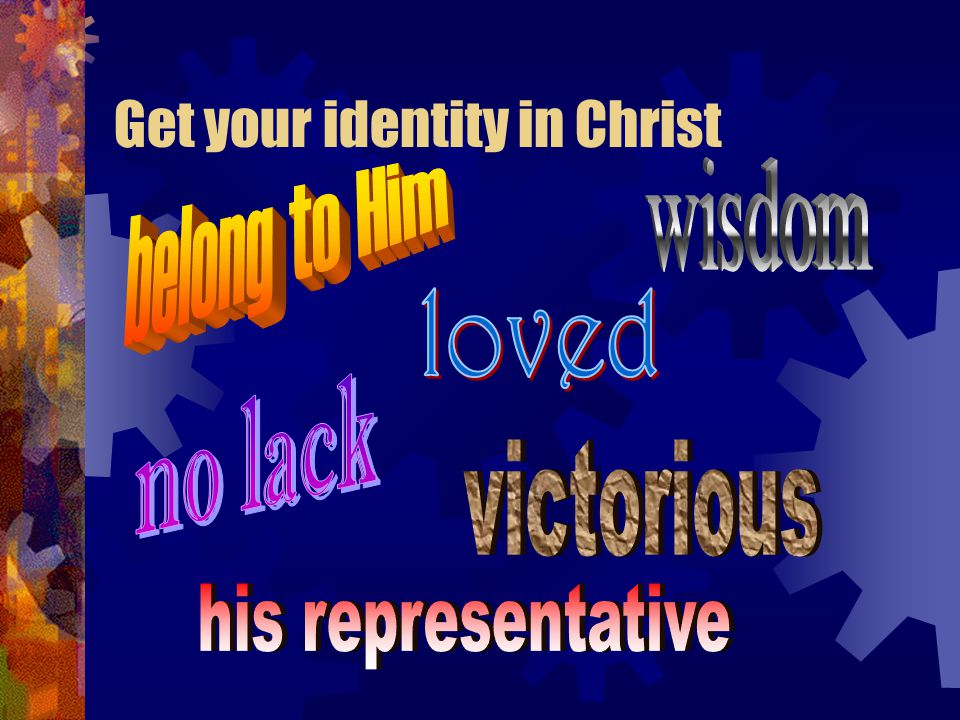 Get your identity in Christ