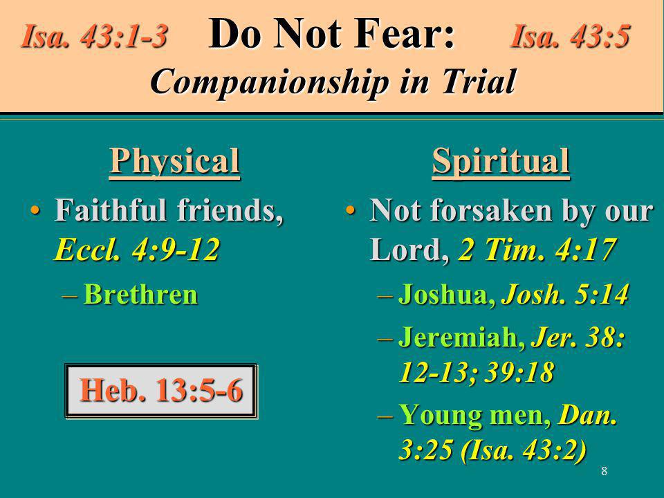 8 Do Not Fear: Companionship in Trial Physical Faithful friends, Eccl.