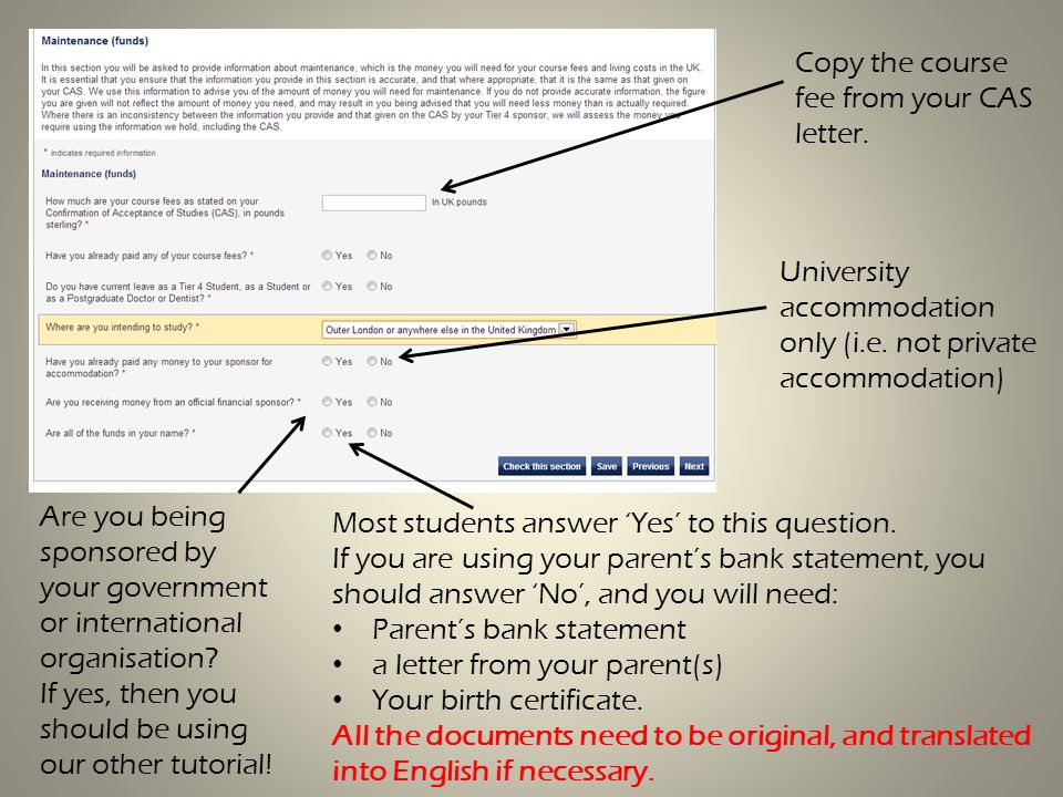 Copy the course fee from your CAS letter. University accommodation only (i.e.